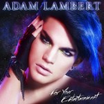 The cover of Adam Lambert’s first post-‘Idol’ CD ‘For Your Entertainment’