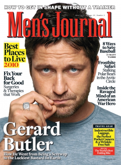 Gerard Butler graces the April 2010 cover of Men’s Journal
