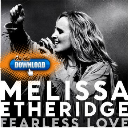 On The Download: Melissa Etheridge, ‘Fearless Love’