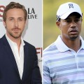 Ryan Gosling / Tiger Woods
