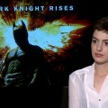 Anne Hathaway Talks Playing Catwoman In The Dark Knight Rises
