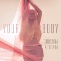The cover of Christina Aguilera’s ‘Your Body’