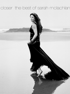 Closer The Best of Sarah McLachlan